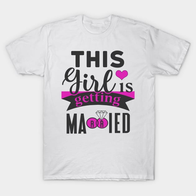 This Girl is Getting Married T-Shirt by CBV